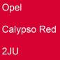 Preview: Opel, Calypso Red, 2JU.